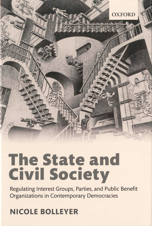 The state and civil society : regulating interest groups, parties, and public benefit organizations in contemporary democracies