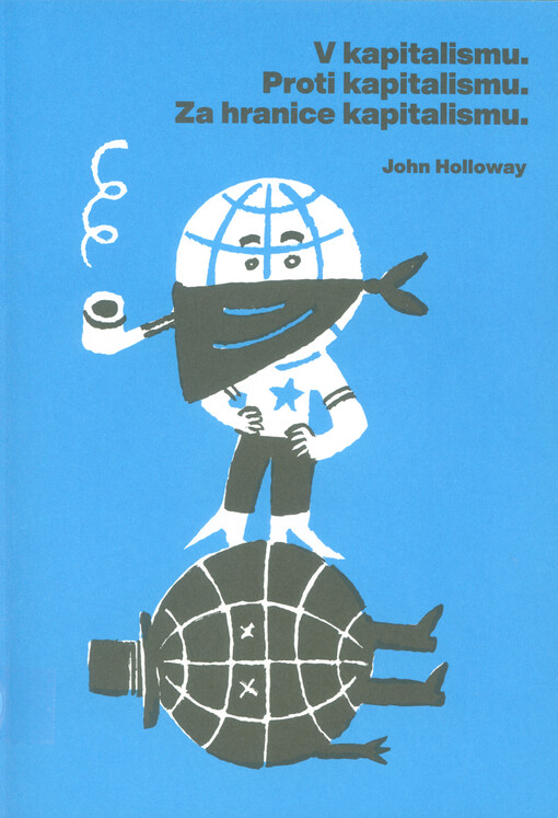 V kapitalismu. Proti kapitalismu. Za hranice kapitalismu : sanfranciské přednášky