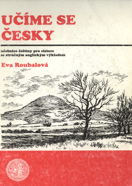 Učíme se česky : učebnice češtiny pro cizince se stručným anglickým výkladem