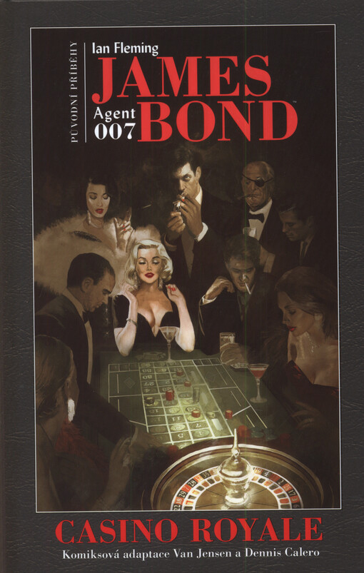 James Bond : agent 007 : původní příběhy. Casino Royale
