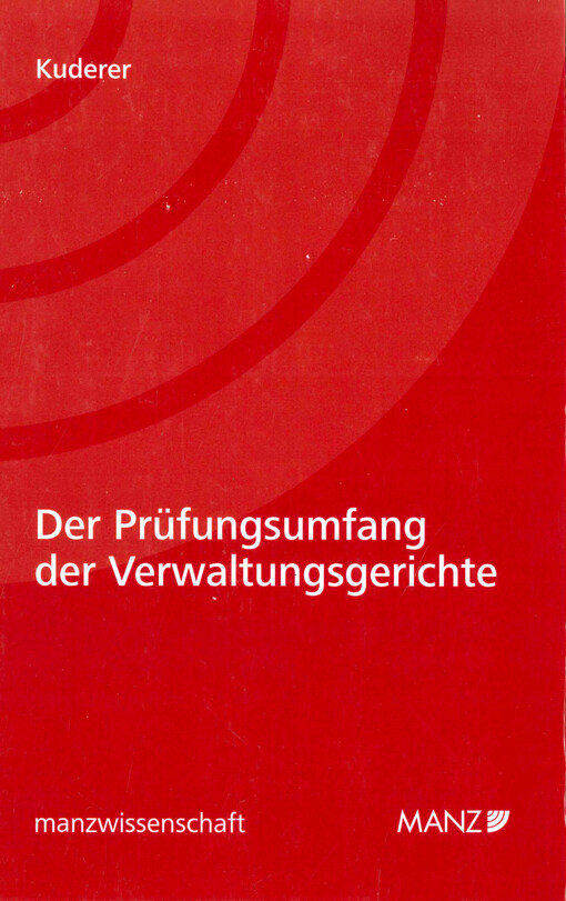 Der Prüfungsumfang der Verwaltungsgerichte : Analyse und Auslegung von § 27 VwGVG