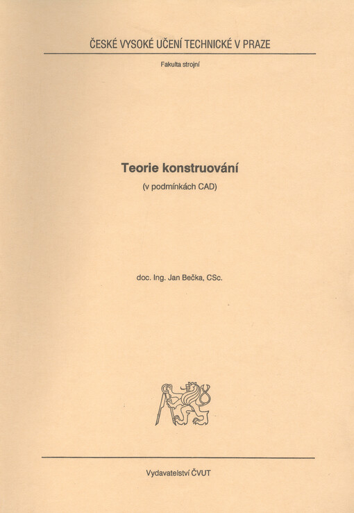 Teorie konstruování : (v podmínkách CAD)