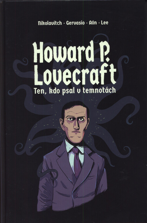 Howard P. Lovecraft, ten, kdo psal v temnotách