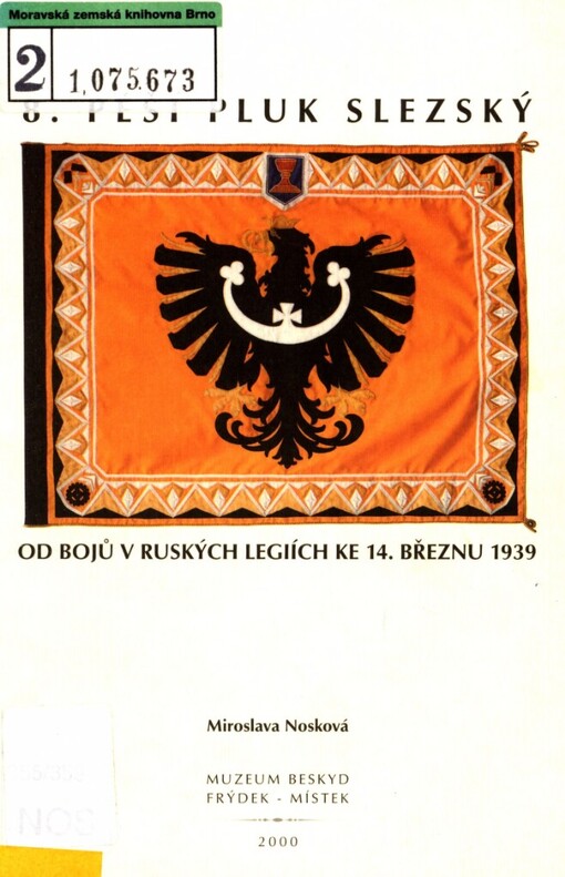 8. pěší pluk Slezský: od bojů v ruských legiích ke 14. březnu 1939