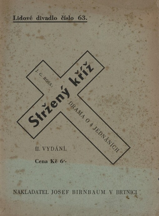 Stržený kříž: drama o 4 jednáních