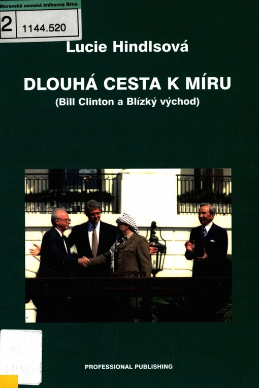 Dlouhá cesta k míru: (Bill Clinton a Blízký východ)