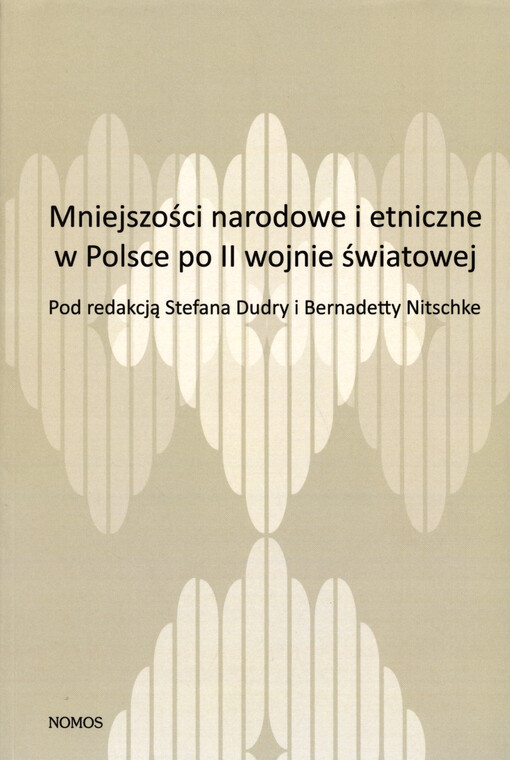 Mniejszości narodowe i etniczne w Polsce po II wojnie światowej : wybrane elementy polityki państwa