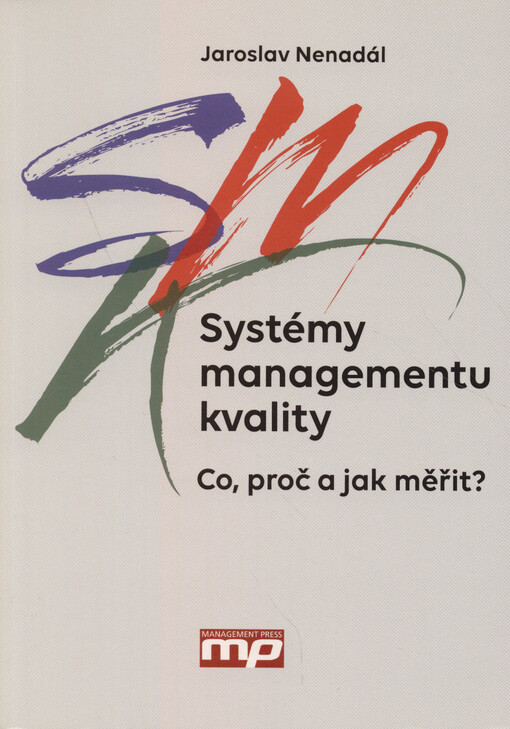 Systémy managementu kvality: co, proč a jak měřit?