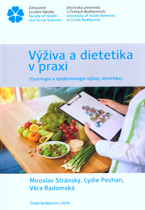Výživa a dietetika v praxi : (fyziologie a epidemiologie výživy, dietetika)