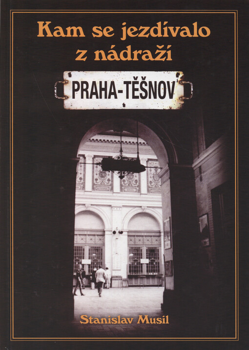 Kam se jezdívalo z nádraží Praha-Těšnov