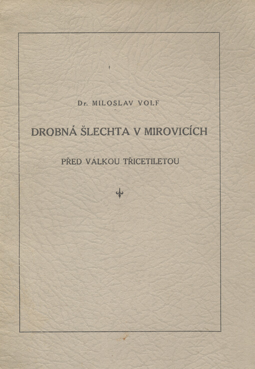 Drobná šlechta v Mirovicích před válkou třicetiletou