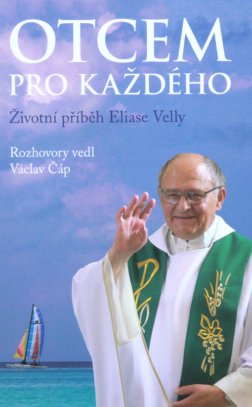Otcem pro každého : životní příběh Eliase Velly
