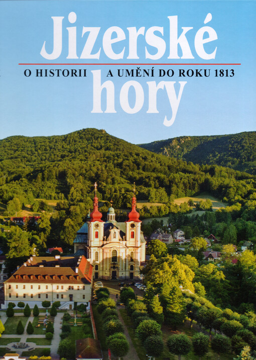 Jizerské hory. 4, O historii a umění do roku 1813