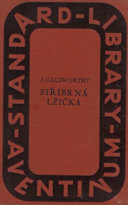 Stříbrná lžička: (sága rodu Forsytů V) : [moderní komedie II]
