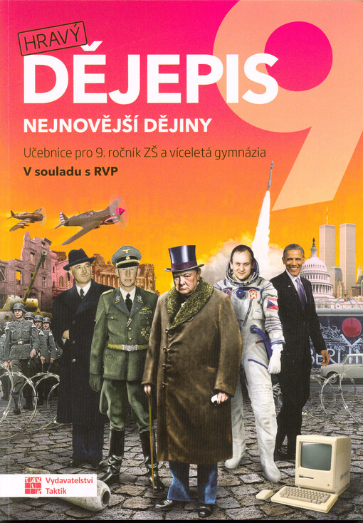 Hravý dějepis 9 : učebnice pro 9. ročník ZŠ a víceletá gymnázia