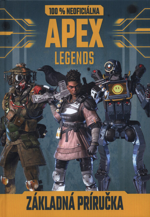 100% neoficiálna Apex legends : základná príručka