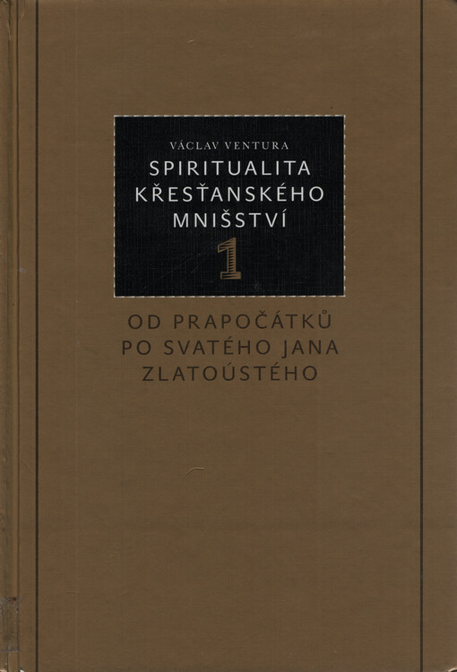 Spiritualita křesťanského mnišství. 1, Od prvopočátků po svatého Jana Zlatoústého