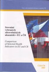 Srovnání vybraných zdravotnických ukazatelů v EU
                a ČR