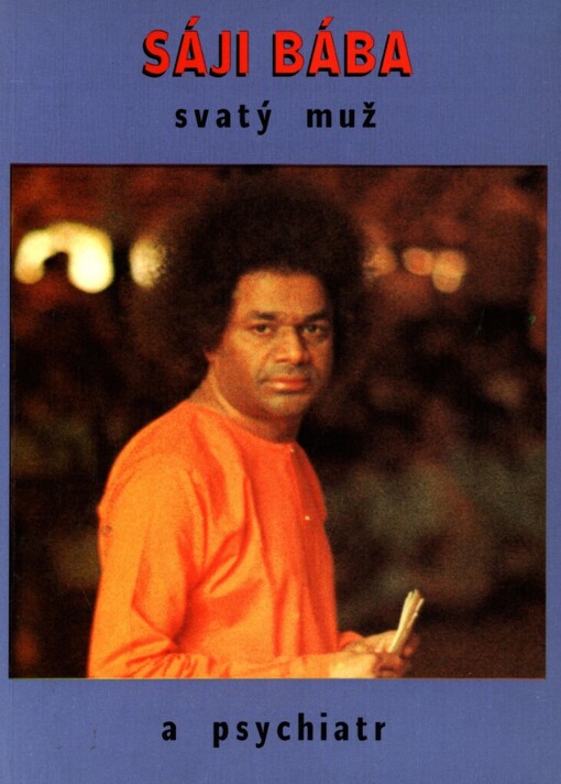 Sáji Bába, svatý muž-- a psychiatr