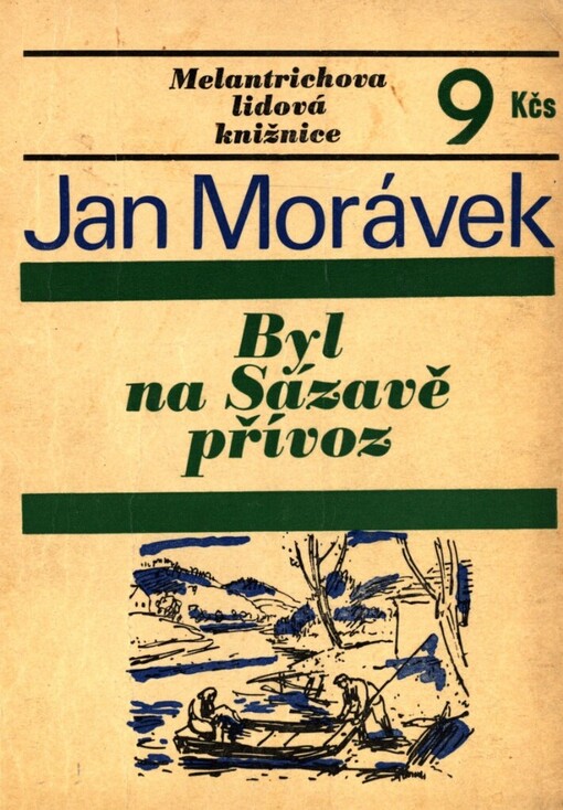Byl na Sázavě přívoz :román, 5. vyd.