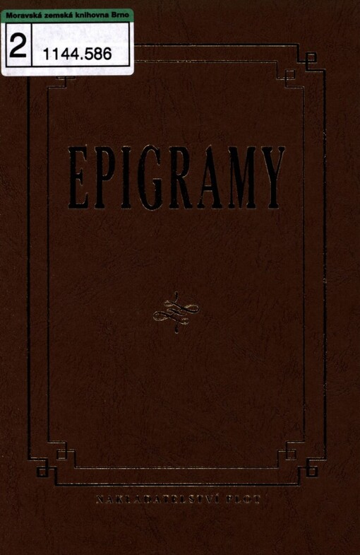 Epigramy, aneb, Goethe a ti druzí: [německé epigramy z osmi staletí