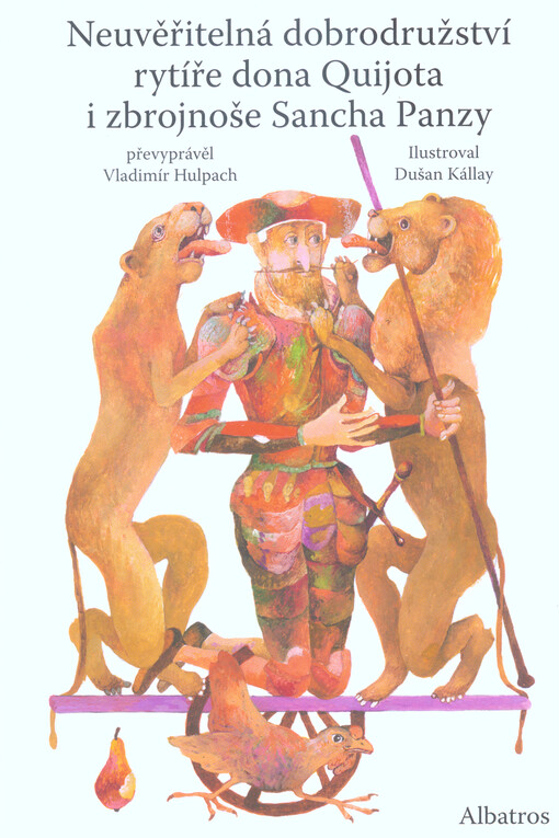 Neuvěřitelná dobrodružství rytíře dona Quijota i zbrojnoše Sancha Panzy