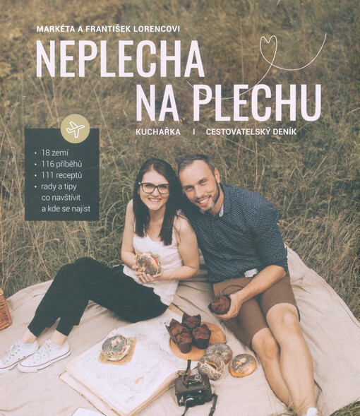 Neplecha na plechu : kuchařka : cestovatelský deník