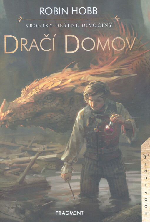 Kroniky Deštné divočiny. Dračí domov