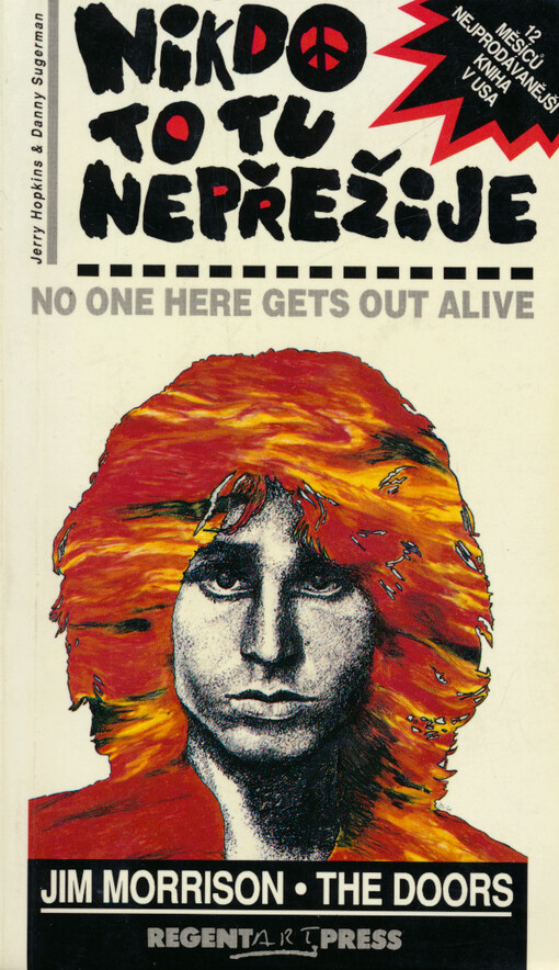 Nikdo to tu nepřežije : [o Jimovi Morrisonovi].