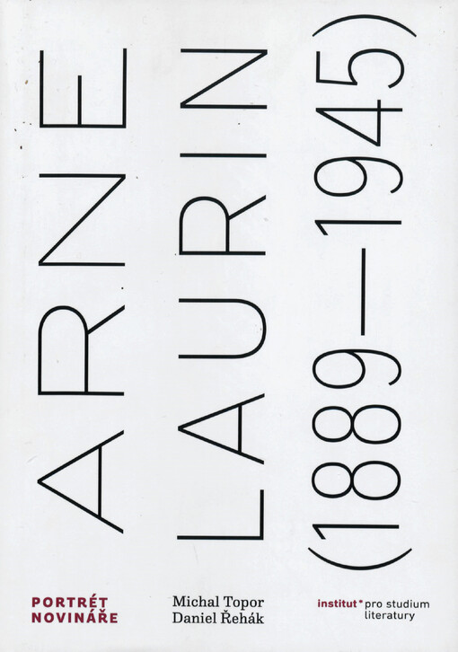 Arne Laurin (1889-1945) : portrét novináře