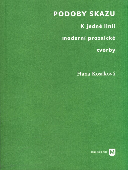 Podoby skazu : k jedné linii moderní prozaické tvorby