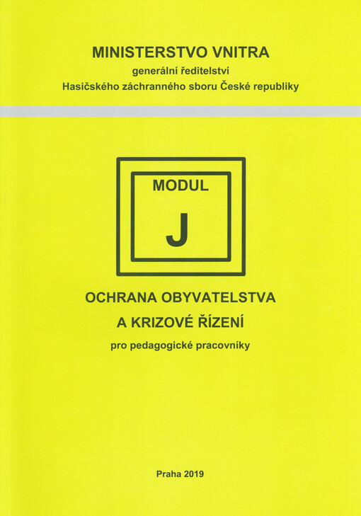 Ochrana obyvatelstva a krizové řízení pro pedagogické pracovníky: modul - J