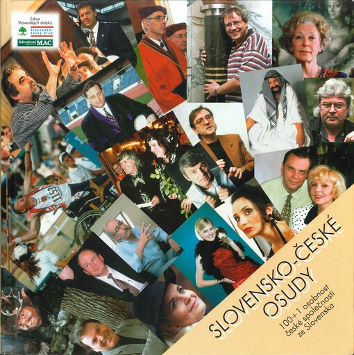 Slovensko-české osudy : (100+1 osobnost české společnosti ze Slovenska)