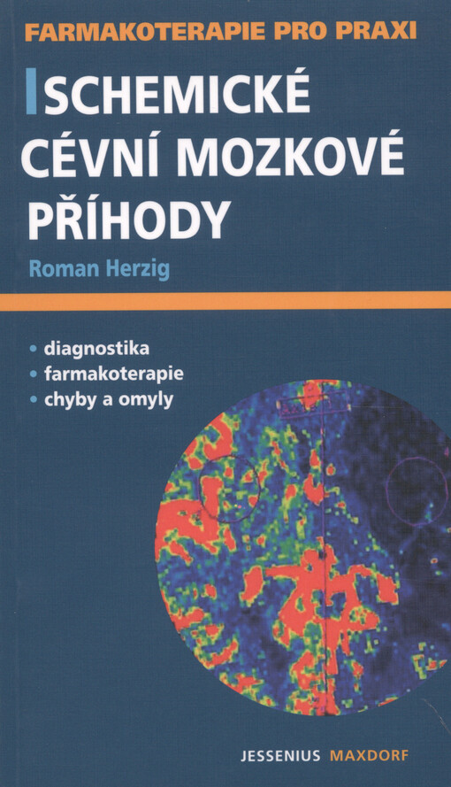 Ischemické cévní mozkové příhody : průvodce ošetřujícího lékaře