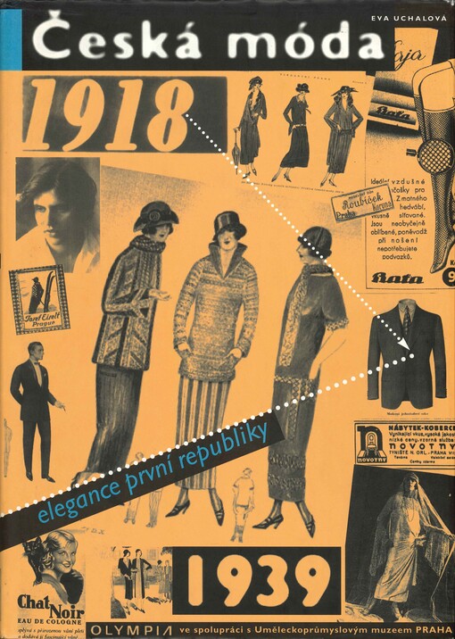 Česká móda 1918-1939 : elegance 1. republiky