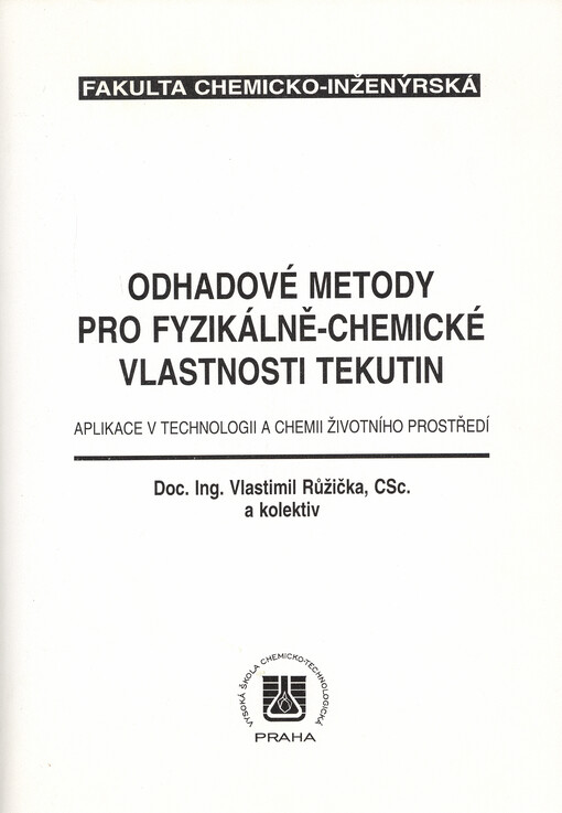 Odhadové metody pro fyzikálně-chemické vlastnosti tekutin : aplikace v technologii a chemii životního prostředí