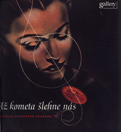 Až kometa šlehne nás: z historie zvukového záznamu