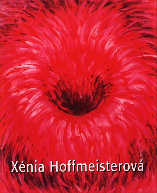 Xénia Hoffmeisterová: obrazy z let 2000-2004 : paintings 2000-2004 : Galerie U prstenu, Praha : Alšova jihočeská galerie, Wortnerův dům AJG, České Budějovice : [katalog výstavy
