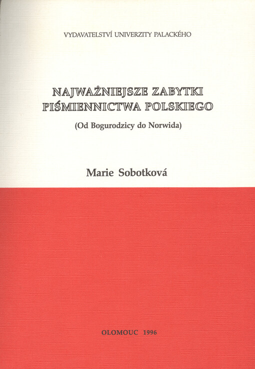Najważniejsze zabytki piśmiennictwa polskiego : (od Bogurodzicy do Norwida)
