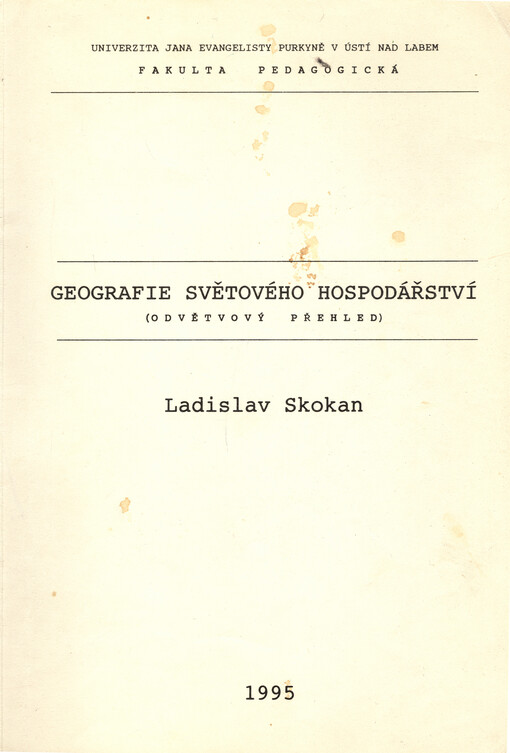 Geografie světového hospodářství : (odvětvový přehled)