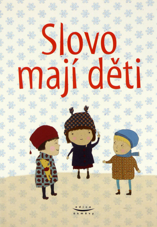 Slovo mají děti : [autentické výroky dětí, které zaslali Diecéznímu katechetickému centru v Brně kněží, katecheté a učitelé náboženství v letech 1990-2010]