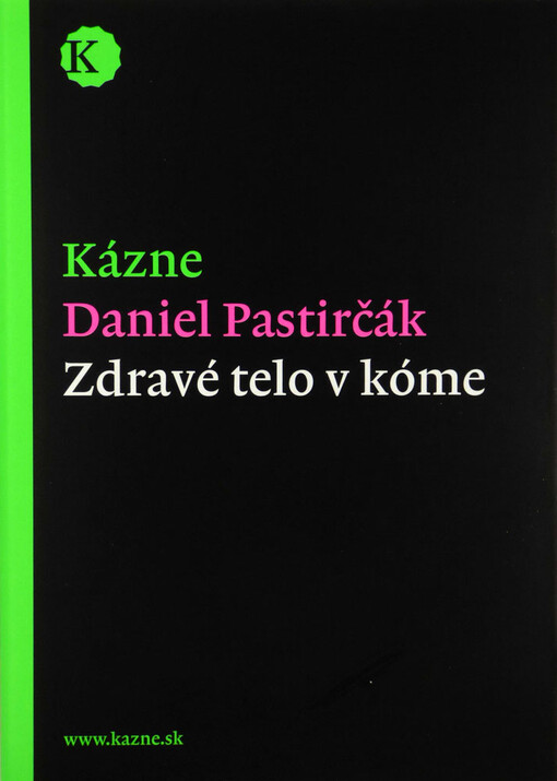 Kázne - Zdravé telo v kóme