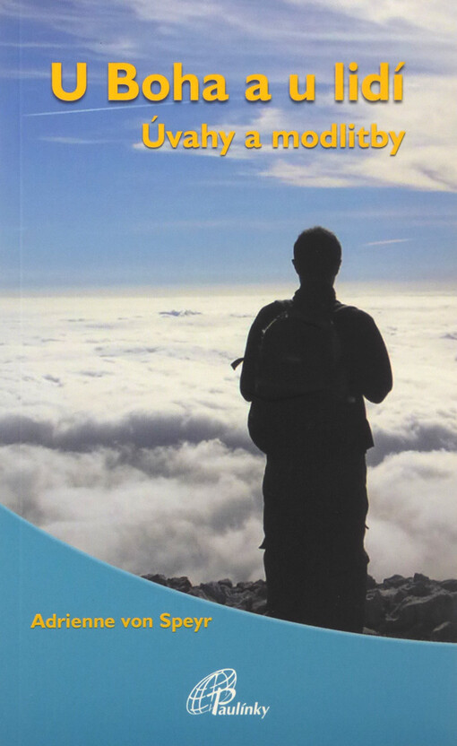 U Boha a u lidí : úvahy a modlitby