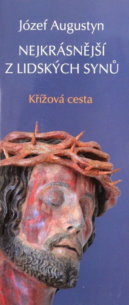 Nejkrásnější z lidských synů :Křížová cesta