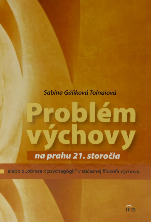 Problém výchovy na prahu 21. storočia - alebo o 