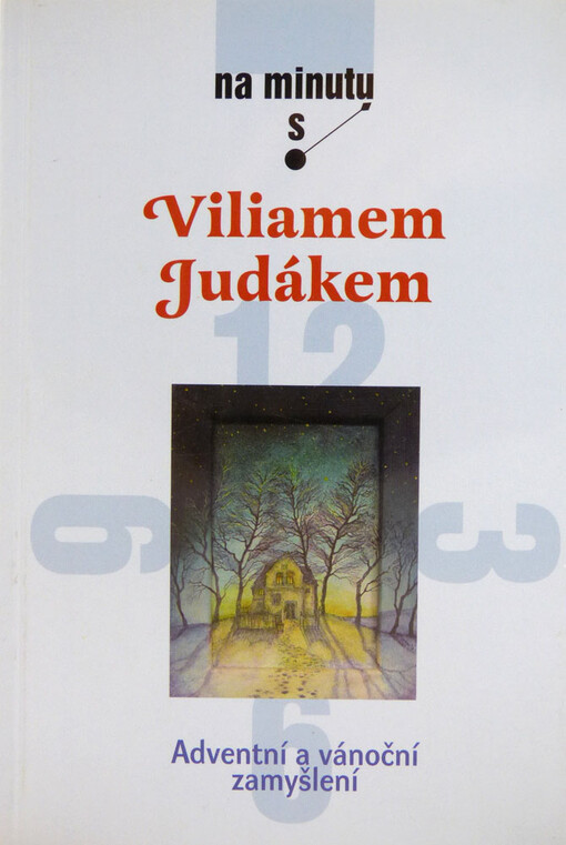 Adventní a vánoční zamyšlení : na minutu s Viliamem Judákem