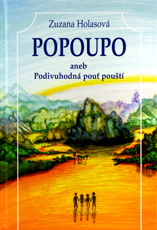 Popoupo, aneb, Podivuhodná pouť pouští