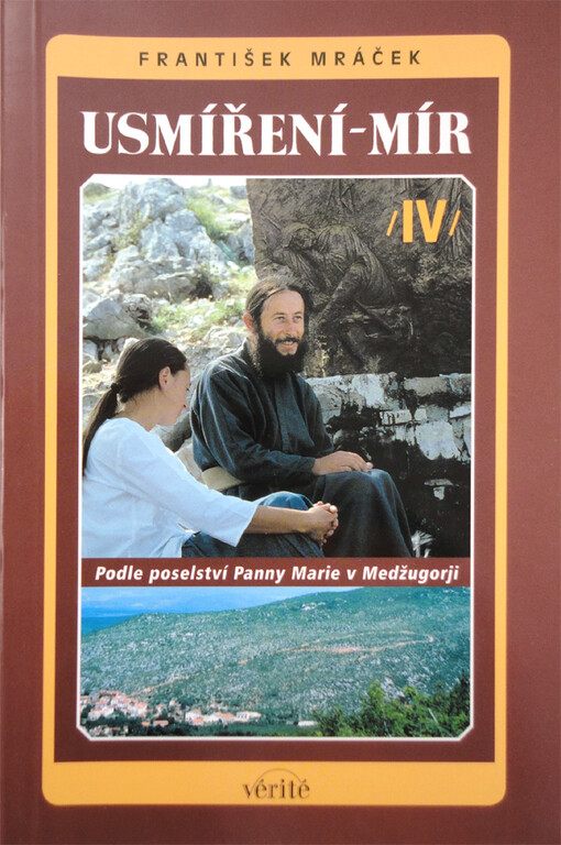 Usmíření - mír : [podle poselství Panny Marie v Medžugorji, Díl 4