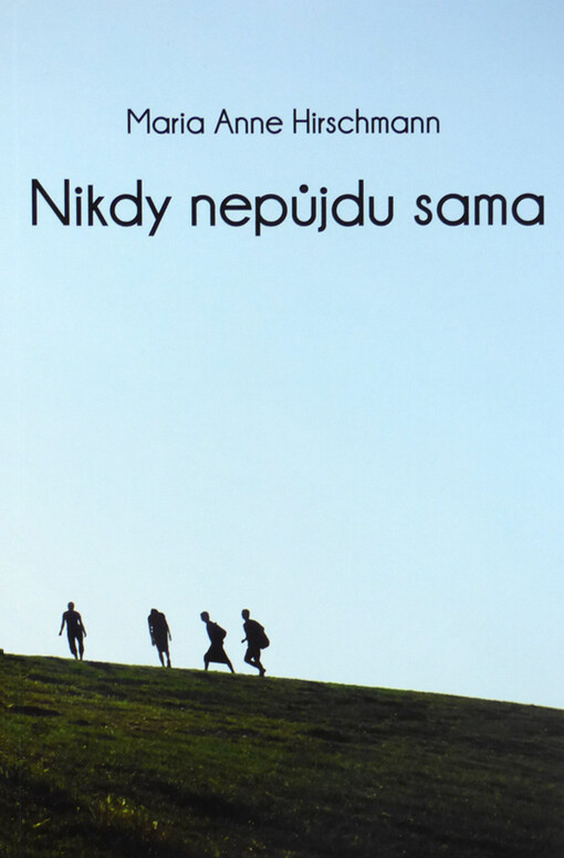 Nikdy nepůjdu sama - Hansi nalézá zdroj spokojnosti