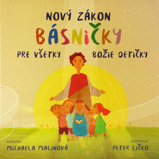 Nový zákon: Básničky pre všetky božie detičky - 16 básničiek založených na Božom slove